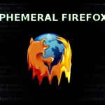 ephemeral firefox
