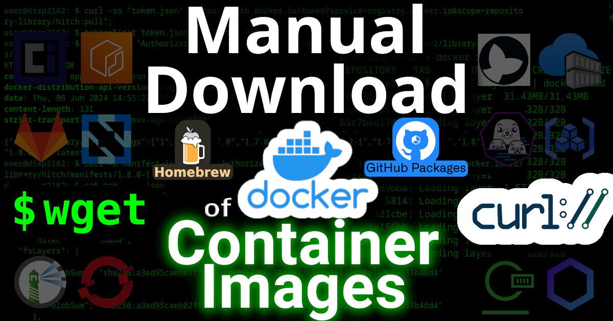 Manual Download of Container Images with wget and curl