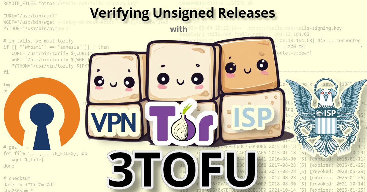 Verifying Unsigned Releases with 3TOFU